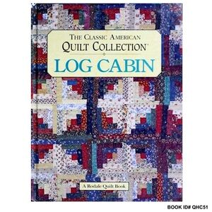 NEW SEALED - The Classic American Quilt Collection Log Cabin HC Book 1994